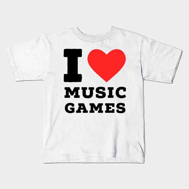 i love music games Kids T-Shirt by richercollections